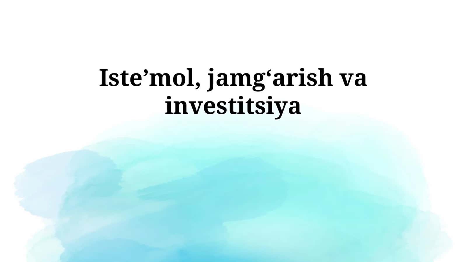 Isteʼmol, jamgʻarish va investitsiya