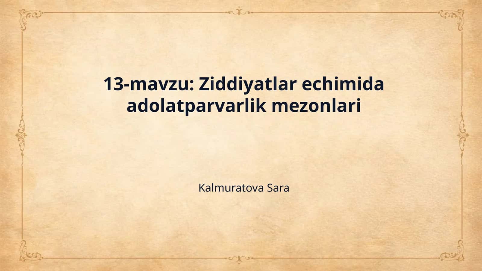 13-mavzu: Ziddiyatlar еchimida adolatparvarlik mezonlari