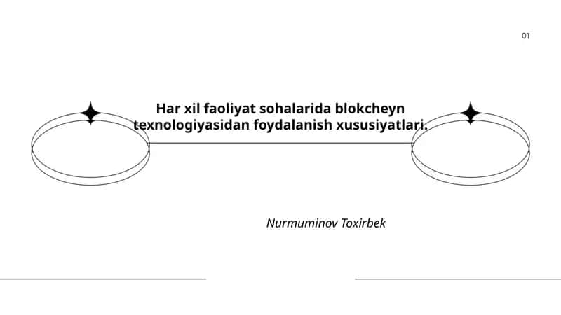 Har xil faoliyat sohalarida blokcheyn texnologiyasidan foydalanish xususiyatlari.