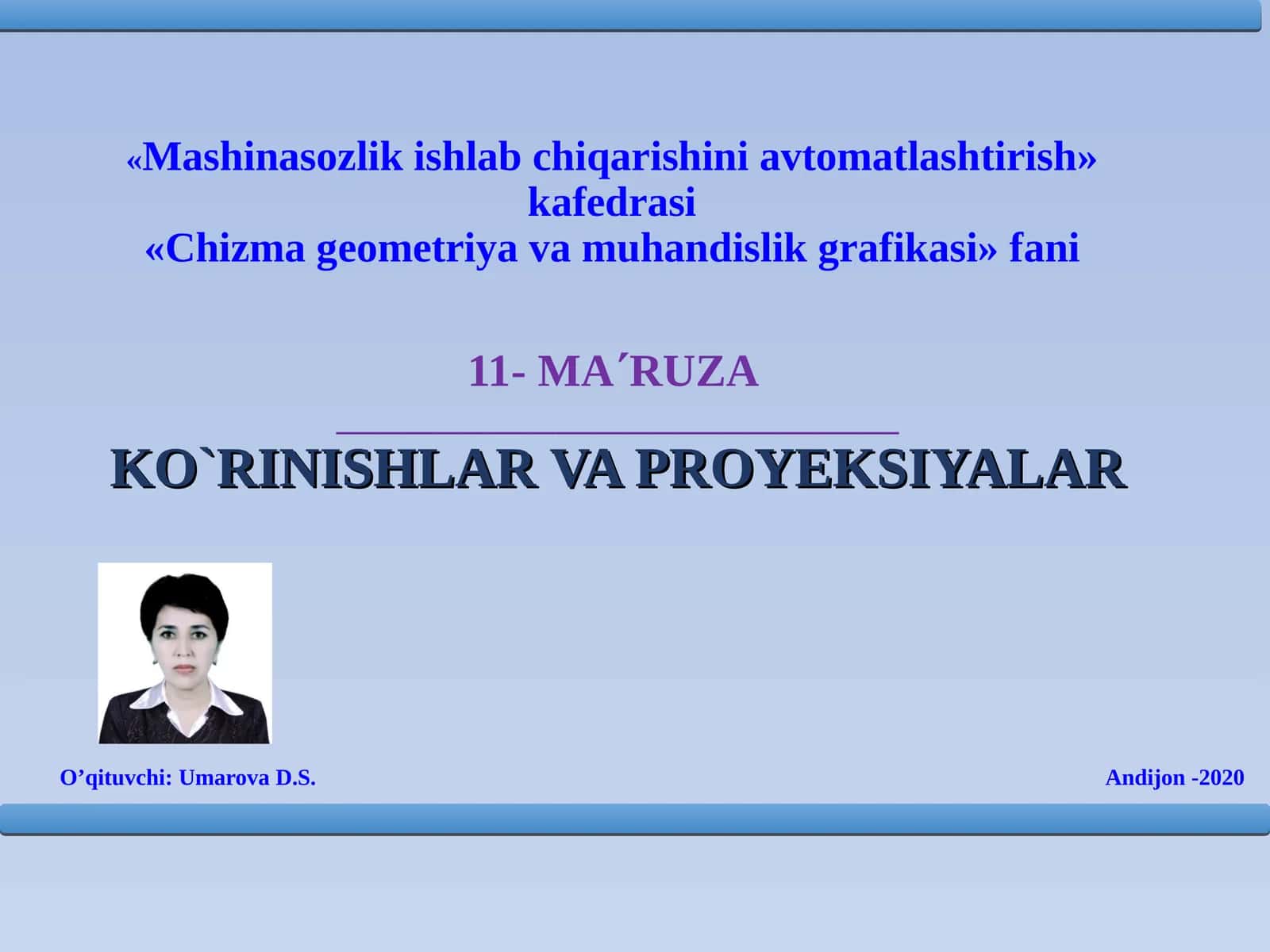 KO`RINISHLAR VA PROYEKSIYALAR