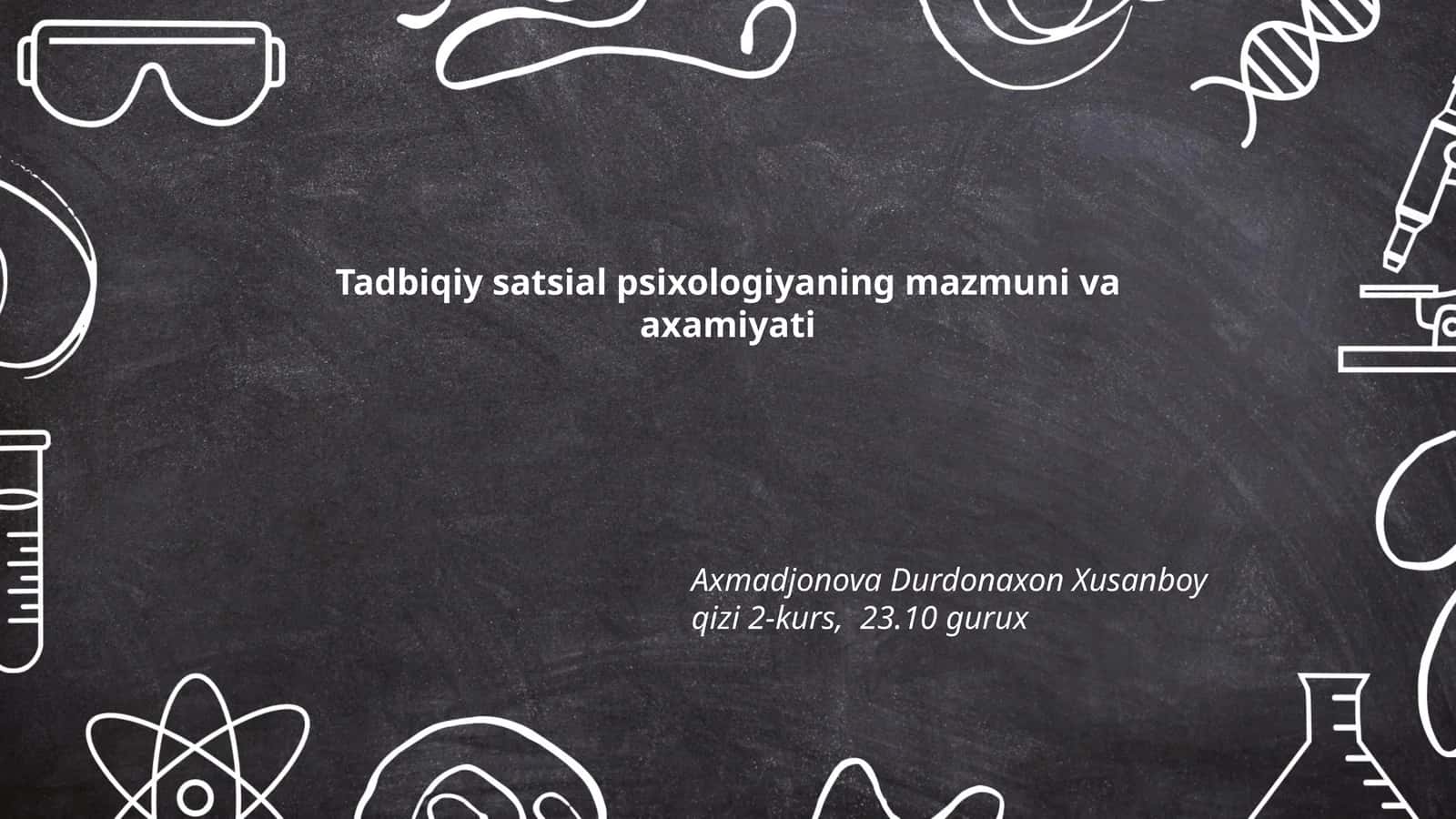 Tadbiqiy satsial psixologiyaning mazmuni va axamiyati