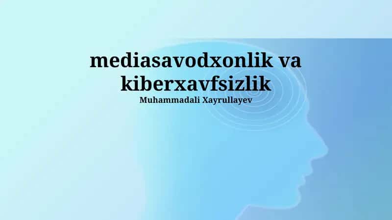 OAV Savodxonligi va Kiberxavfsizlik