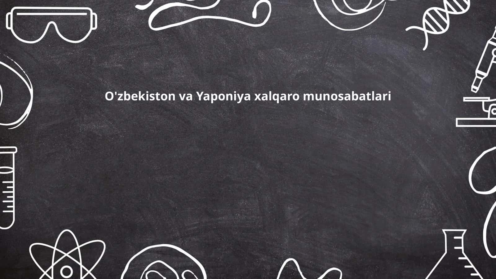 O'zbekiston va Yaponiya xalqaro munosabatlari