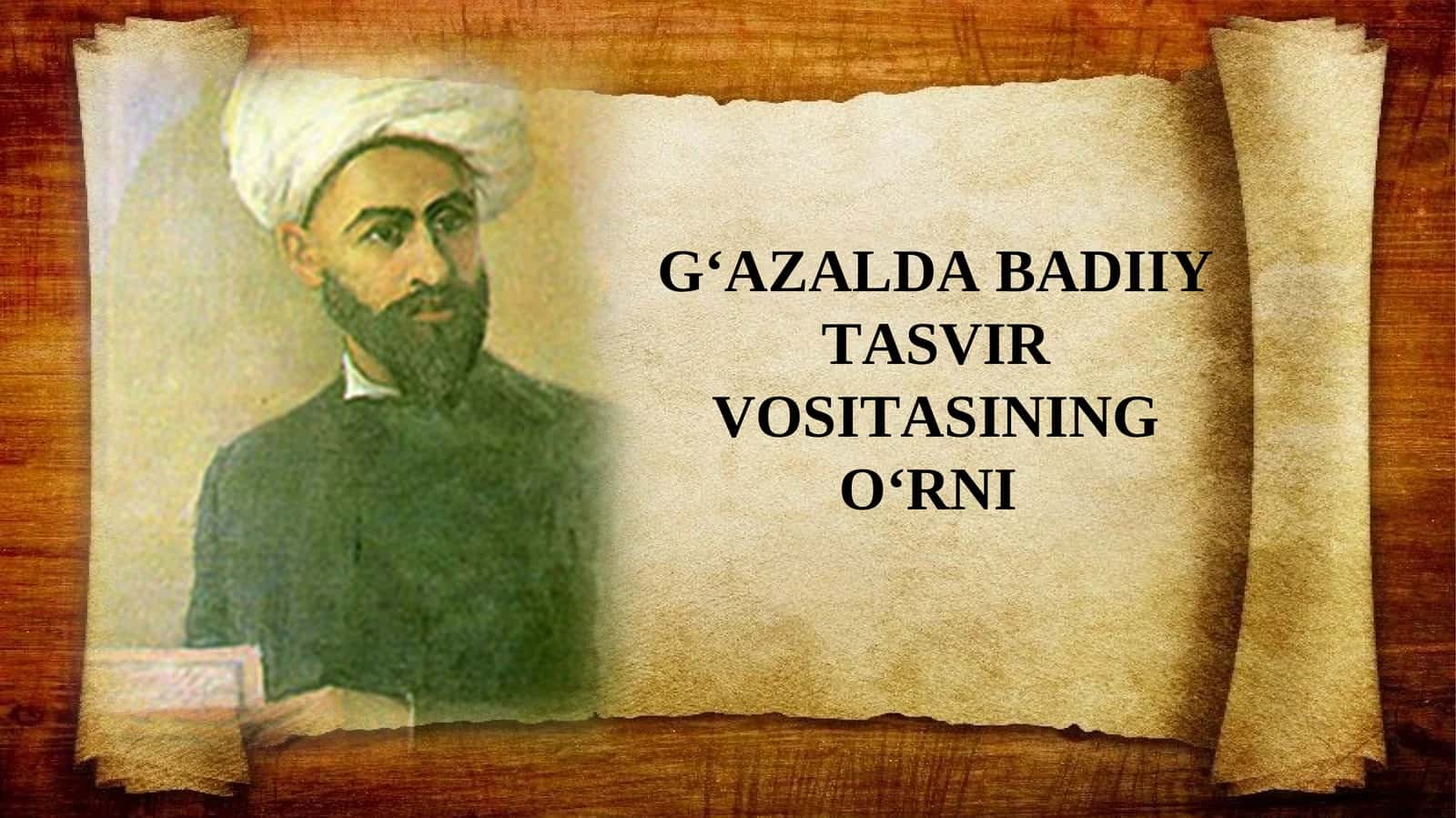 G‘AZALDA BADIIY TASVIR VOSITASINING O‘RNI