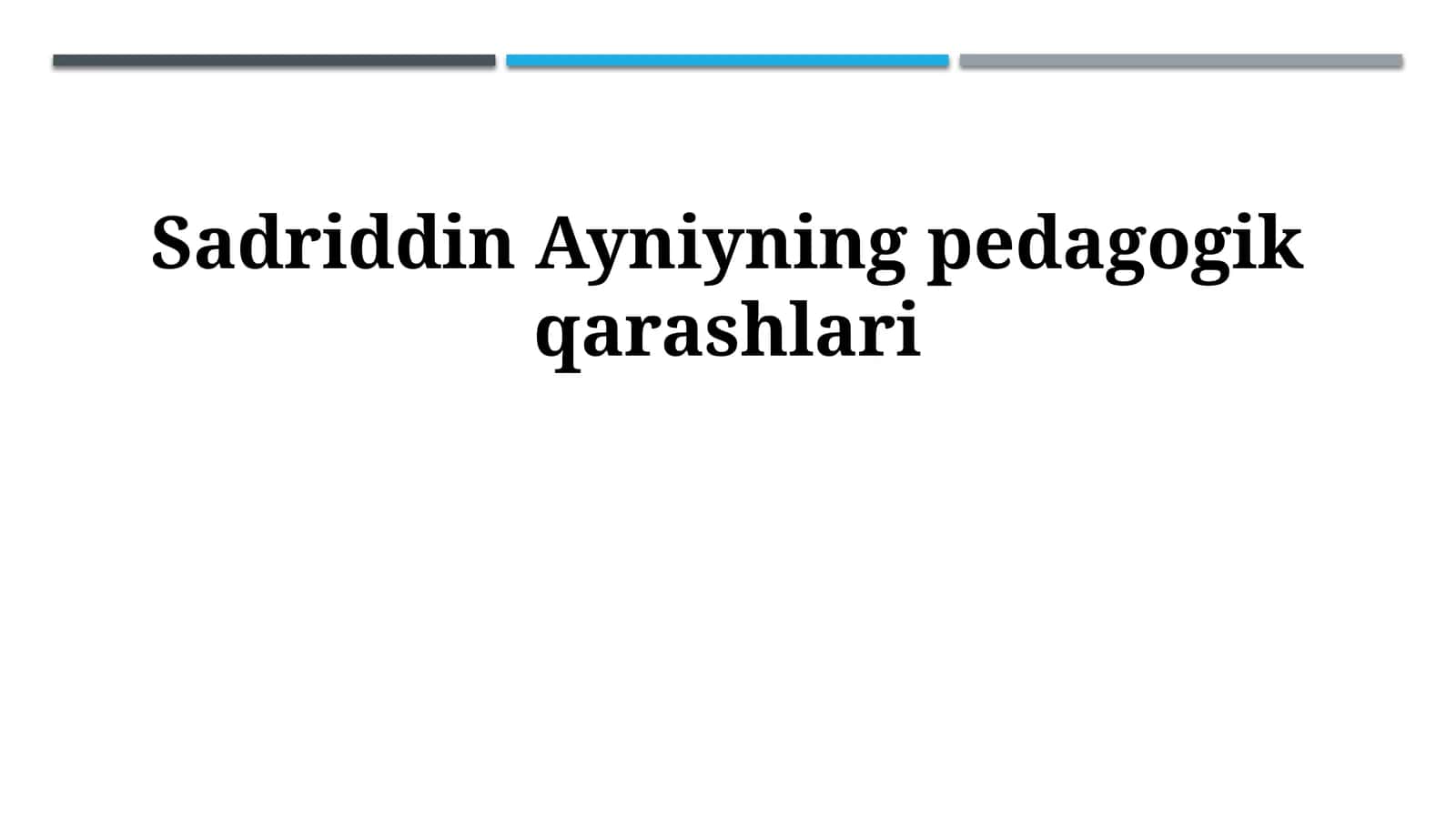 Sadriddin Ayniyning pedagogik qarashlari