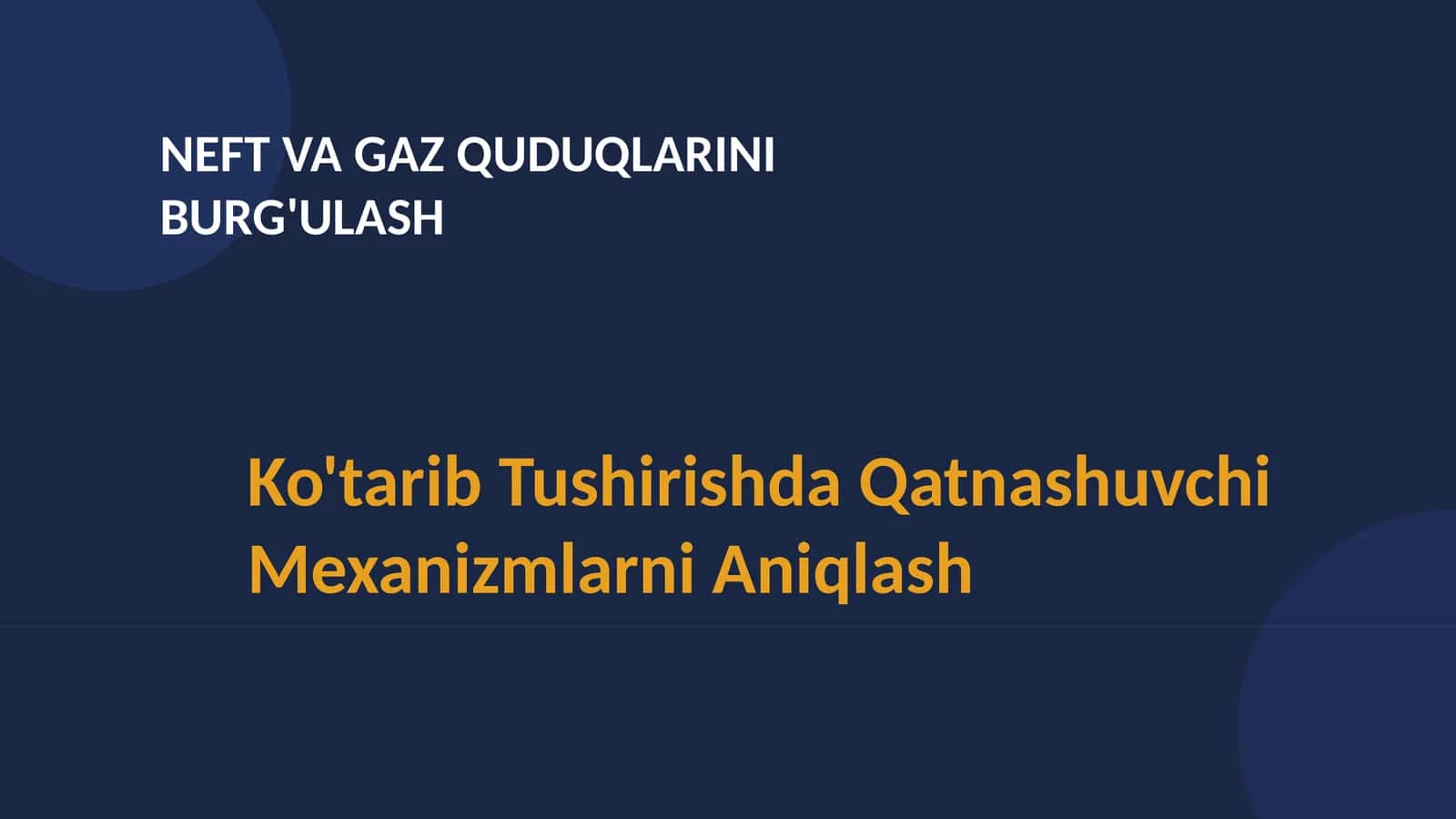 NEFT VA GAZ QUDUQLARINI BURG'ULASH