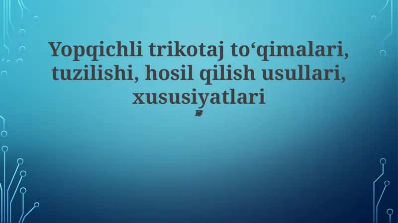 Yopqichli trikotaj mato ishlab chiqarish usullari