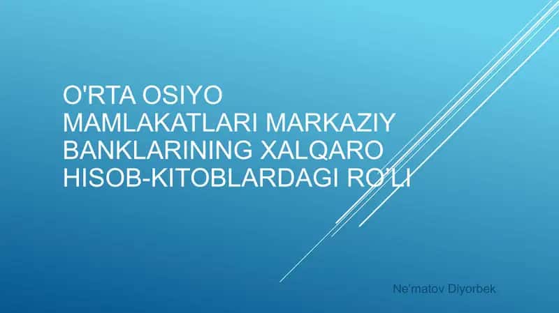 O'rta Osiyomamlakatlar Markaziy Banklarining Xalqaro Hisob-kitoblari