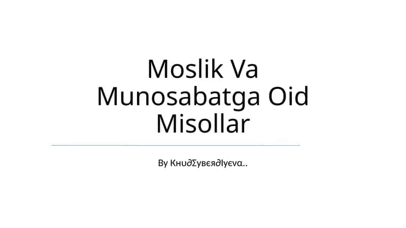 Moslik Va Munosabatga Oid Misollar