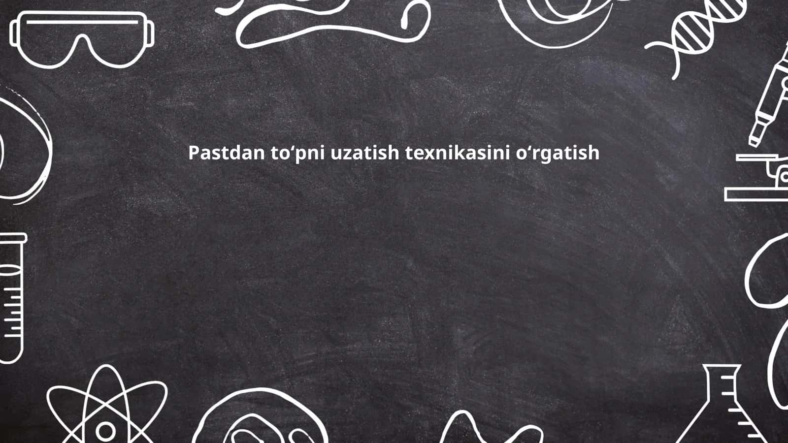 Pastdan toʻpni uzatish texnikasini oʻrgatish