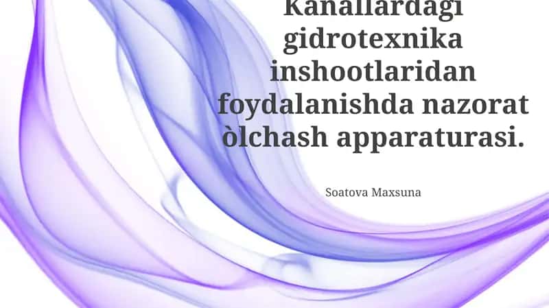 Kanallardagi gidrotexnika inshootlaridan foydalanishda nazorat òlchash apparaturasi