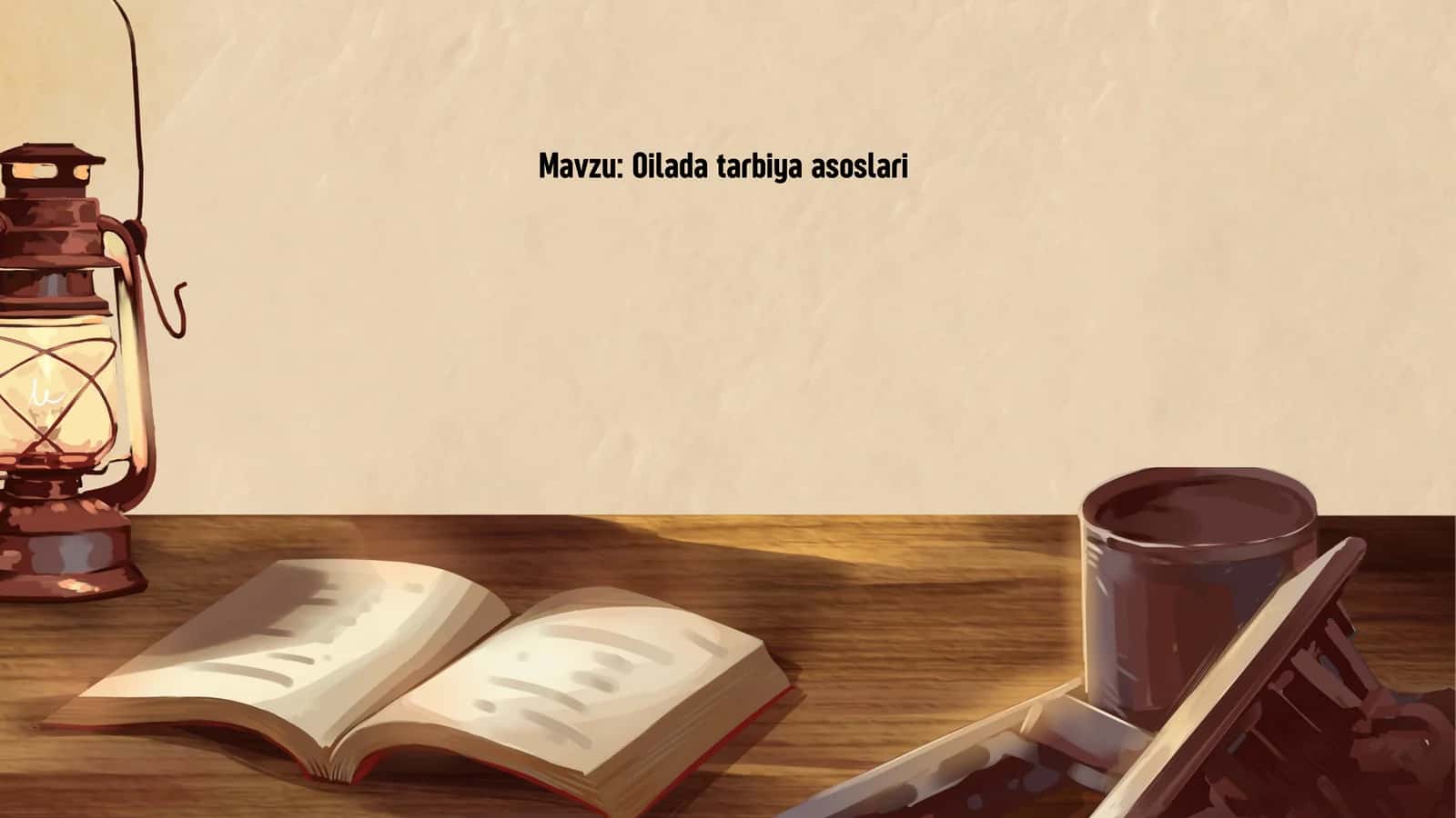 Oilada tarbiya asoslari