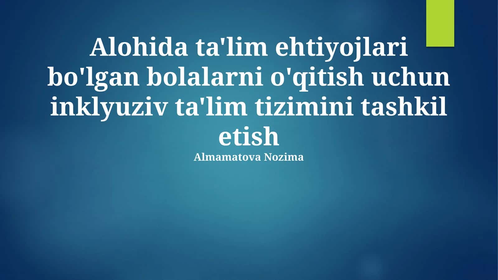 Inklyuziv Ta'lim Tizimini Barpo Etish