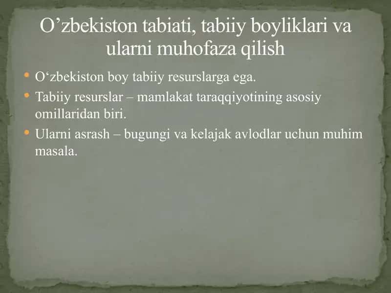 O’zbekiston tabiati, tabiiy boyliklari va ularni muhofaza qilish