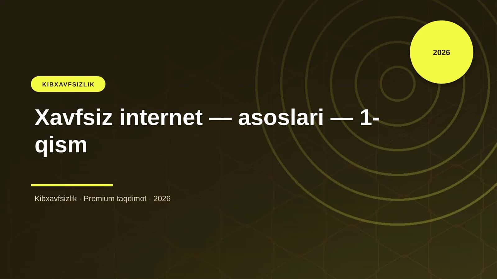 Xavfsiz internet — asoslari — 1-qism