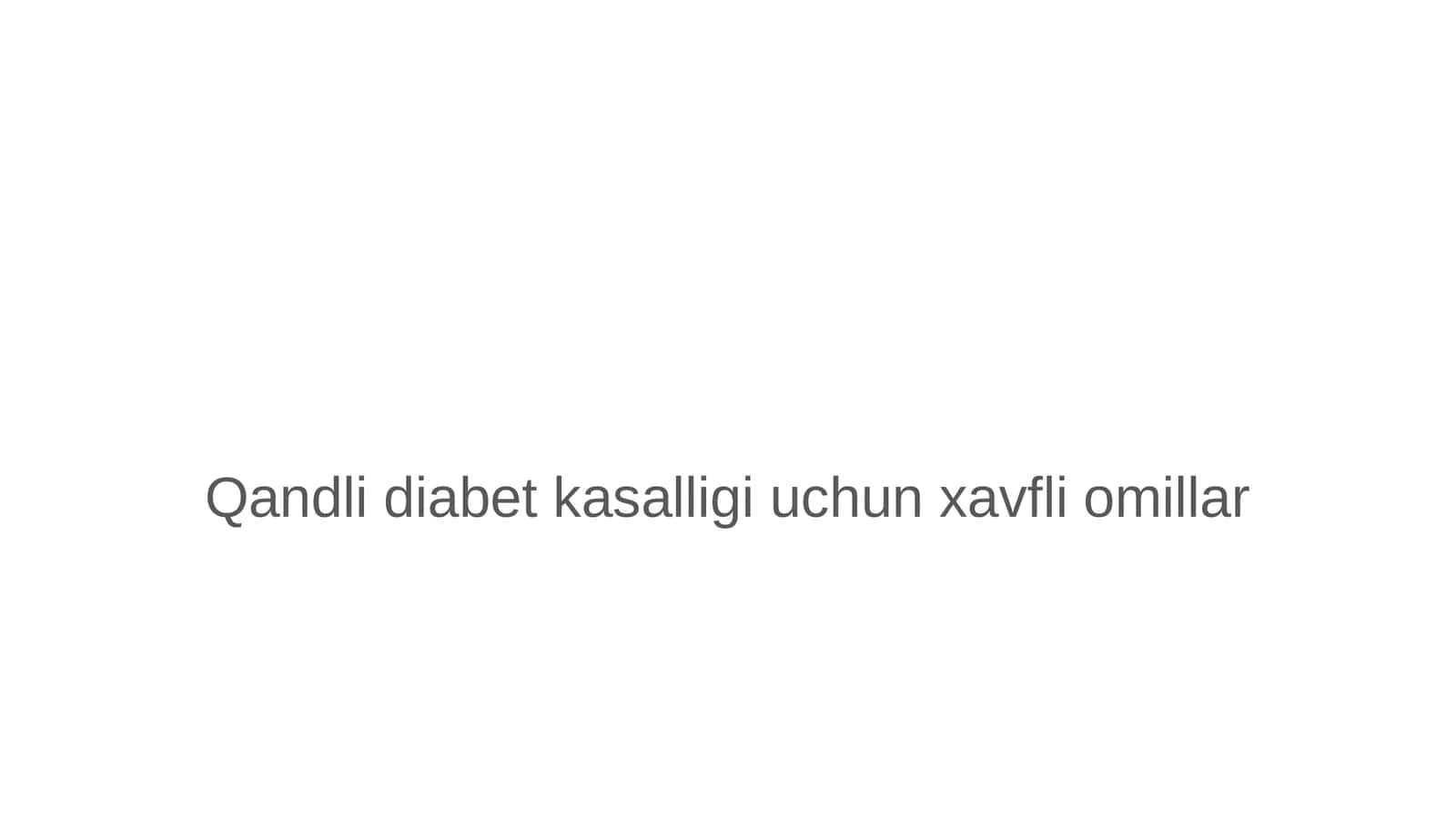 Qandli diabet kasalligi uchun xavfli omillar