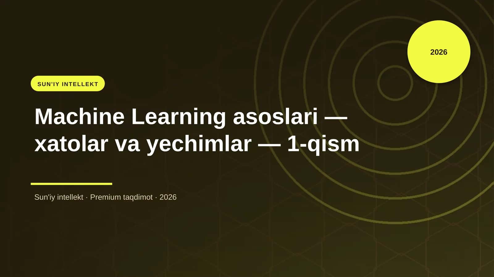 Machine Learning asoslari — xatolar va yechimlar — 1-qism