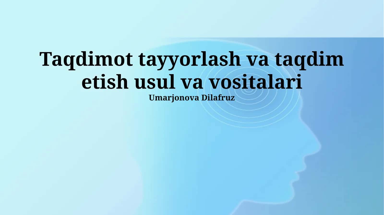 Taqdimot tayyorlash va taqdim etish usul va vositalari