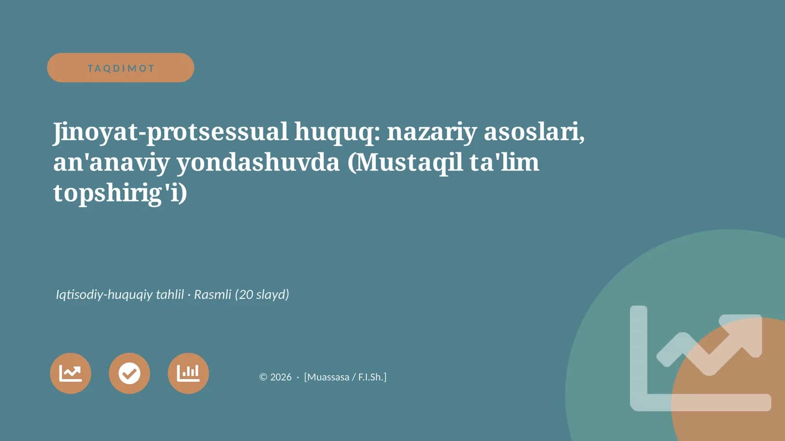 Jinoyat-protsessual huquq: nazariy asoslari, an'anaviy yondashuvda (Mustaqil ta'lim topshirig'i)