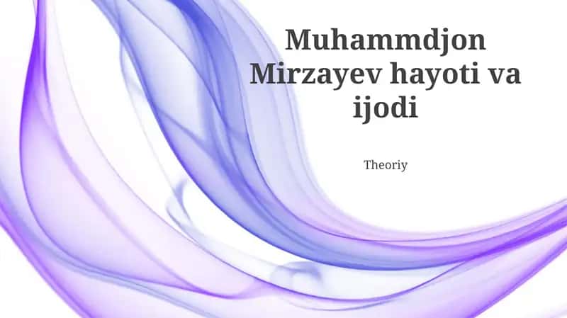 Muhammdjon Mirzayev hayoti va ijodi