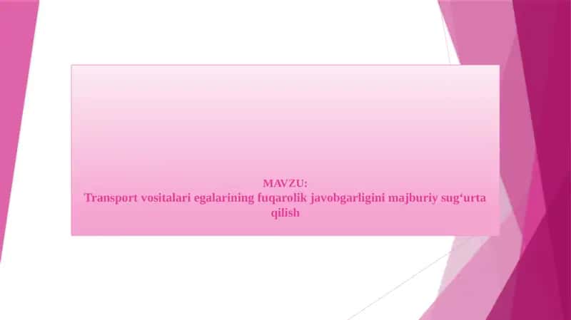 Transport vositalari egalarining fuqarolik javobgarligini majburiy sug‘urta qilish