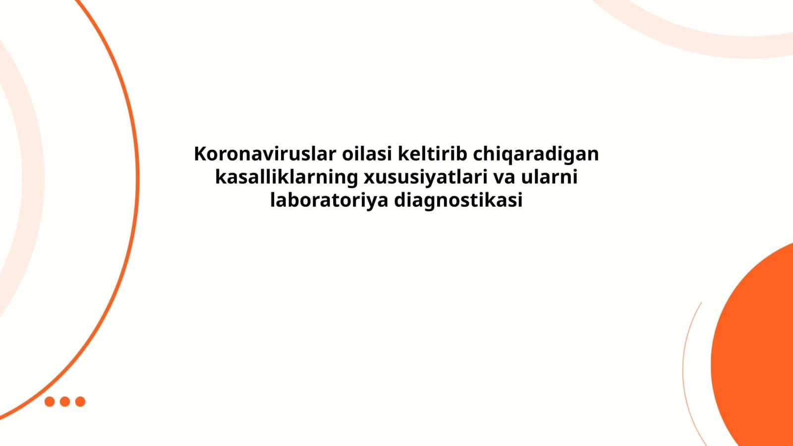 Koronaviruslar oilasi keltirib chiqaradigan kasalliklarning xususiyatlari va ularni laboratoriya diagnostikasi