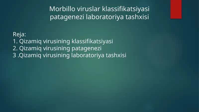 Morbillo viruslar klassifikatsiyasi patagenezi laboratoriya tashxisi
