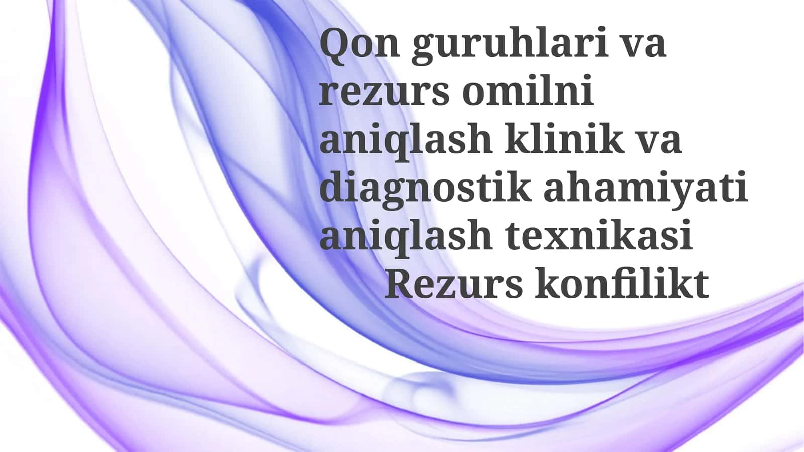 Qon Guruhlari va Rezus Omil