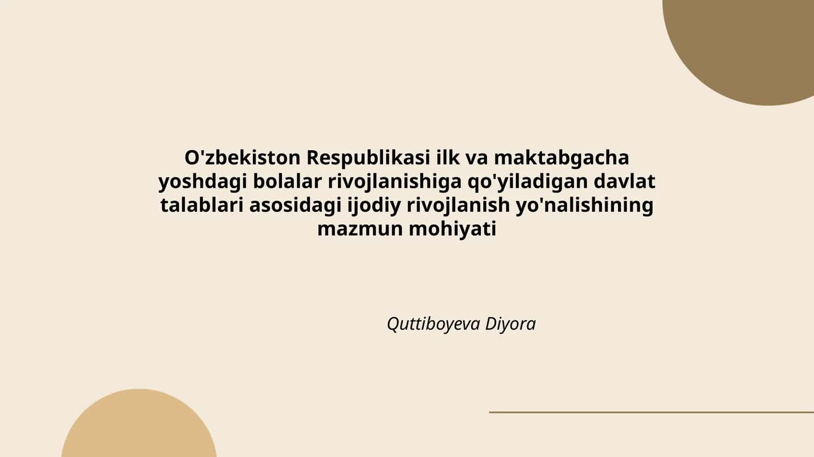 O'zbekiston Respublikasi ilk va maktabgacha yoshdagi bolalar rivojlanishiga qo'yiladigan davlat talablari asosidagi ijodiy rivojlanish yo'nalishining mazmun mohiyati