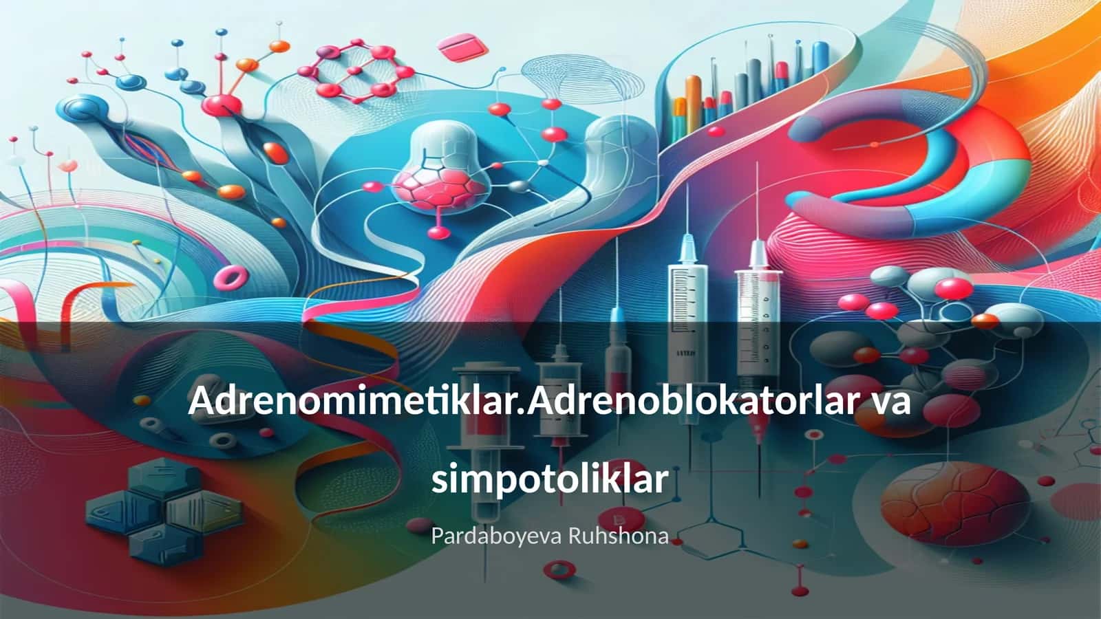 Adrenomimetiklar.Adrenoblokatorlar va simpotoliklar