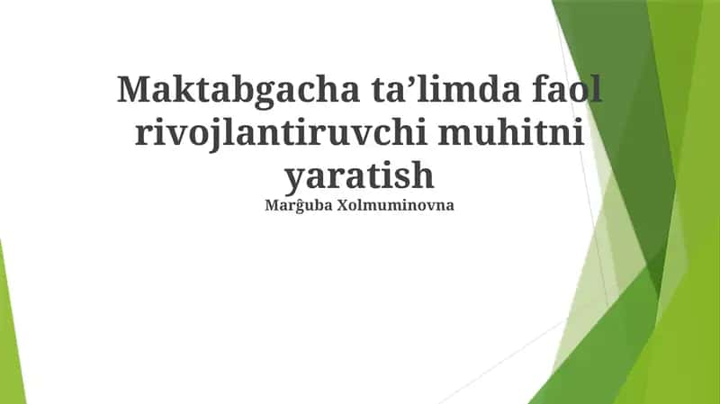 Maktabgacha taʼlimda faol rivojlantiruvchi muhitni yaratish