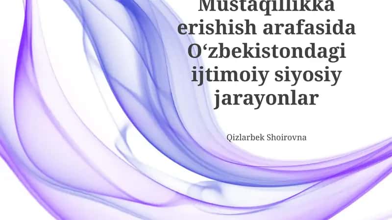 O'zbekistondagi ijtimoiy siyosiy jarayonlar