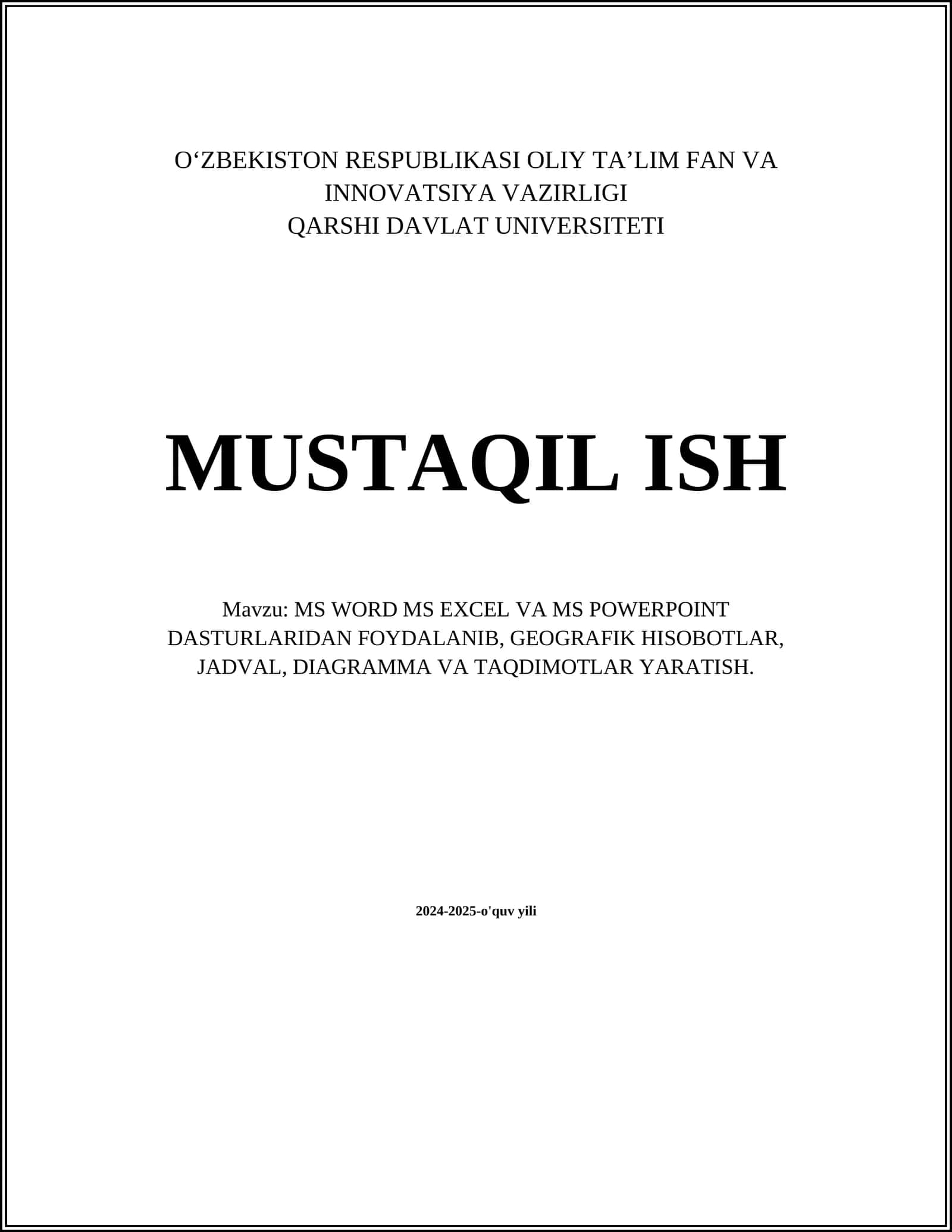 MS WORD MS EXCEL VA MS POWERPOINT DASTURLARIDAN FOYDALANIB, GEOGRAFIK HISOBOTLAR, JADVAL, DIAGRAMMA VA TAQDIMOTLAR YARATISH