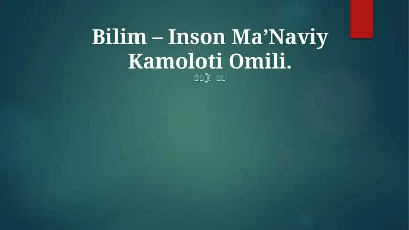 Bilim – Inson Ma’Naviy Kamoloti Omili