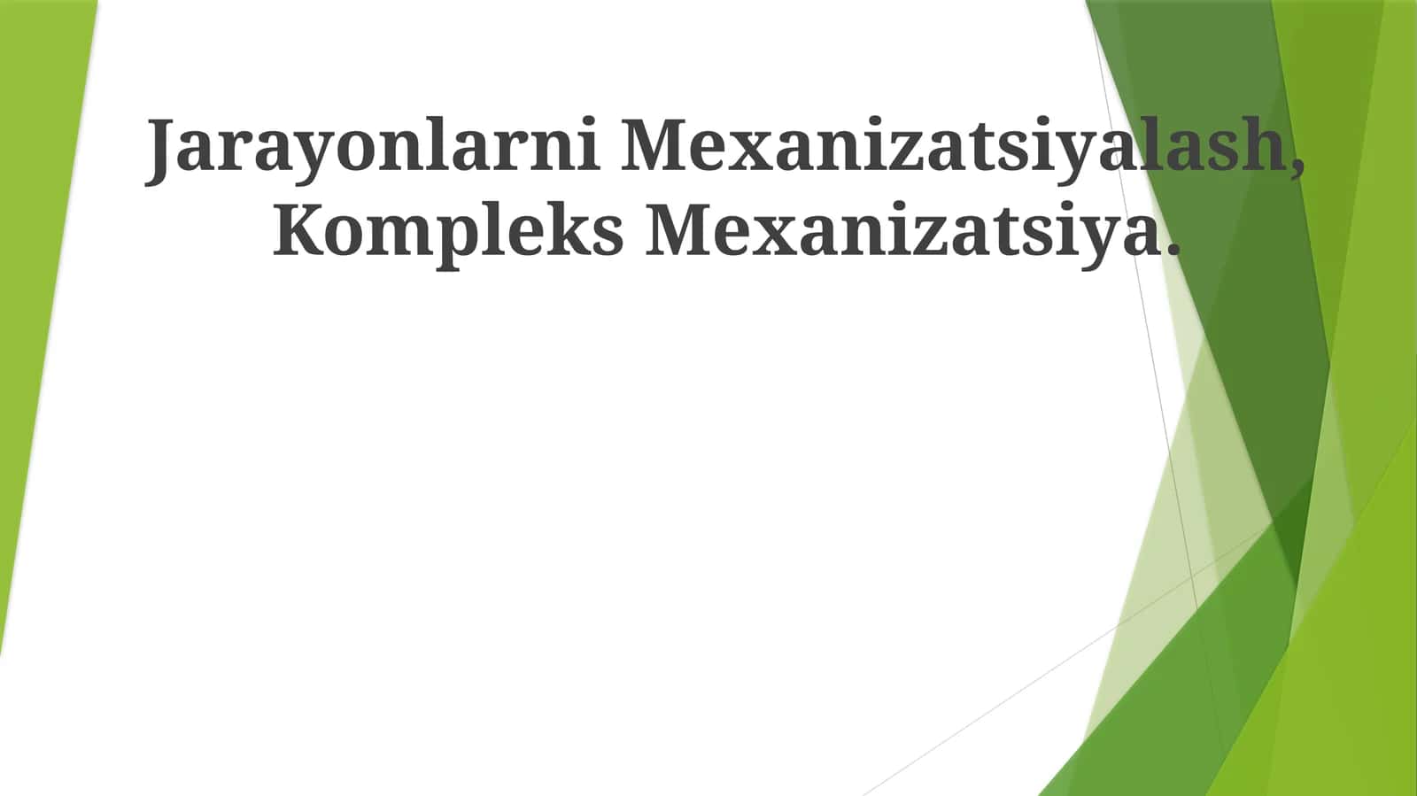 Jarayonlarni Mexanizatsiyalash, Kompleks Mexanizatsiya