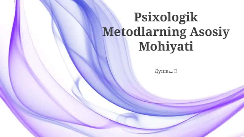 Psixologik Metodlarning Asosiy Mohiyati