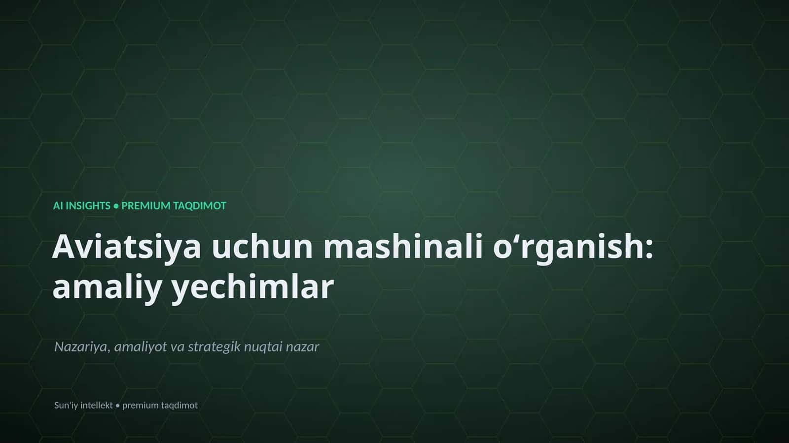 Aviatsiya uchun mashinali oʻrganish: amaliy yechimlar