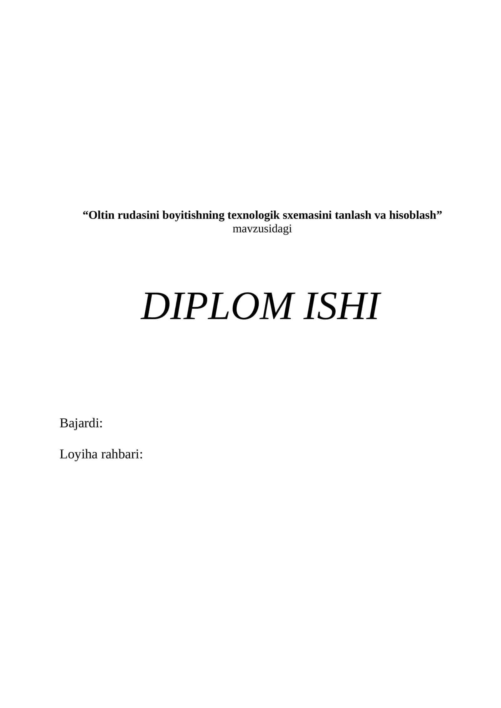 “Oltin rudasini boyitishning texnologik sxemasini tanlash va hisoblash” mavzusidagi DIPLOM ISHI