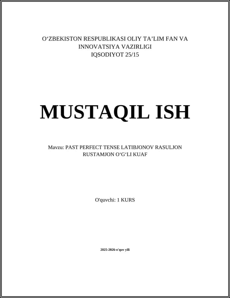 PAST PERFECT TENSE LATIBJONOV RASULJON RUSTAMJON OʻGʻLI KUAF