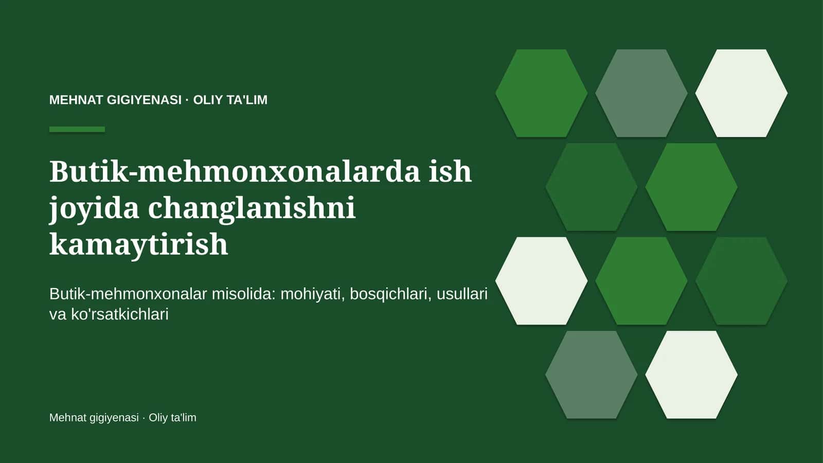 Butik-mehmonxonalarda ish joyida changlanishni kamaytirish