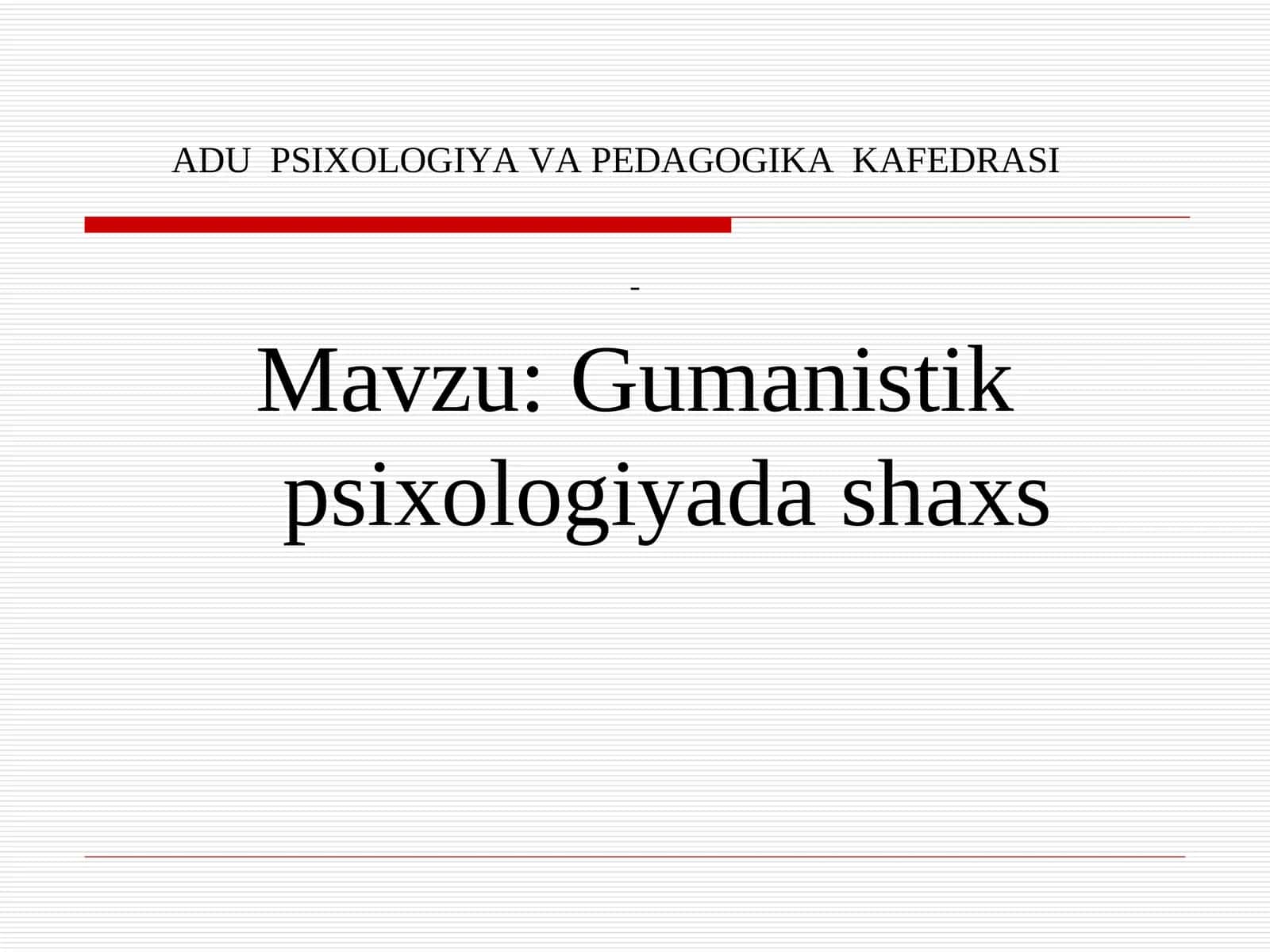 Gumanistik psixologiya va uning asosiy tamoyillari