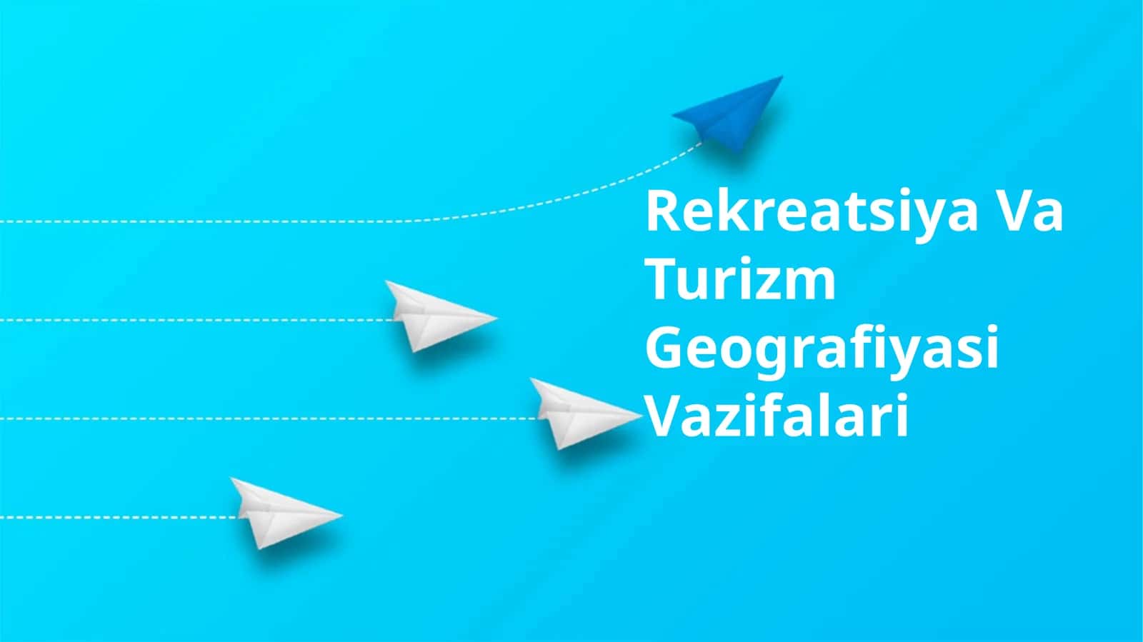 Rekreatsiya Va Turizm Geografiyasi Vazifalari