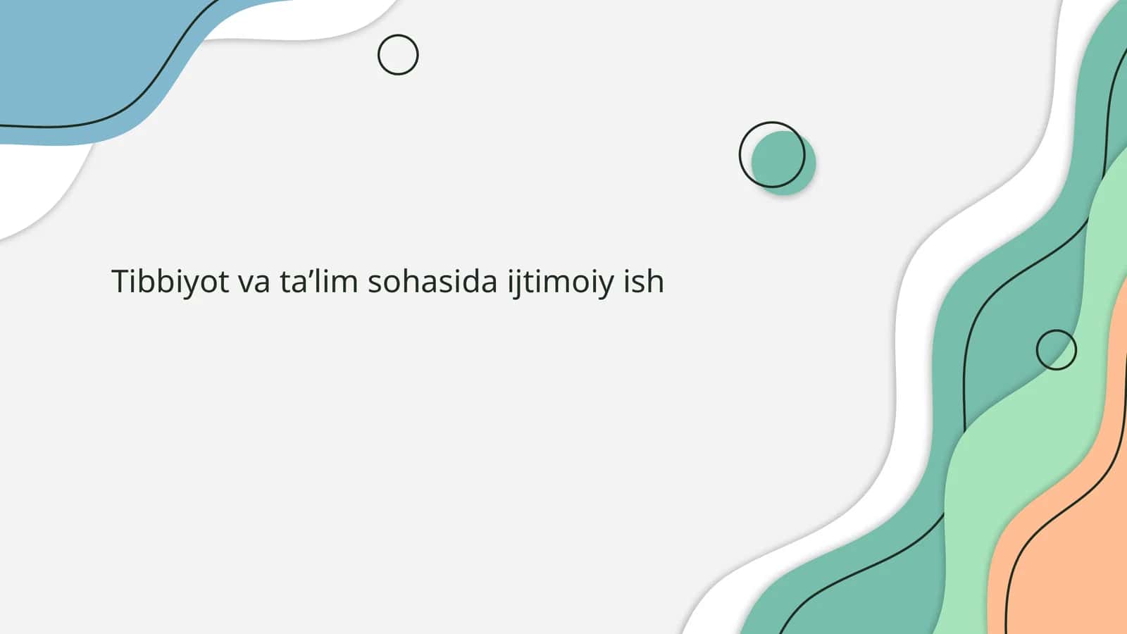 Tibbiyot va taʼlim sohasida ijtimoiy ish