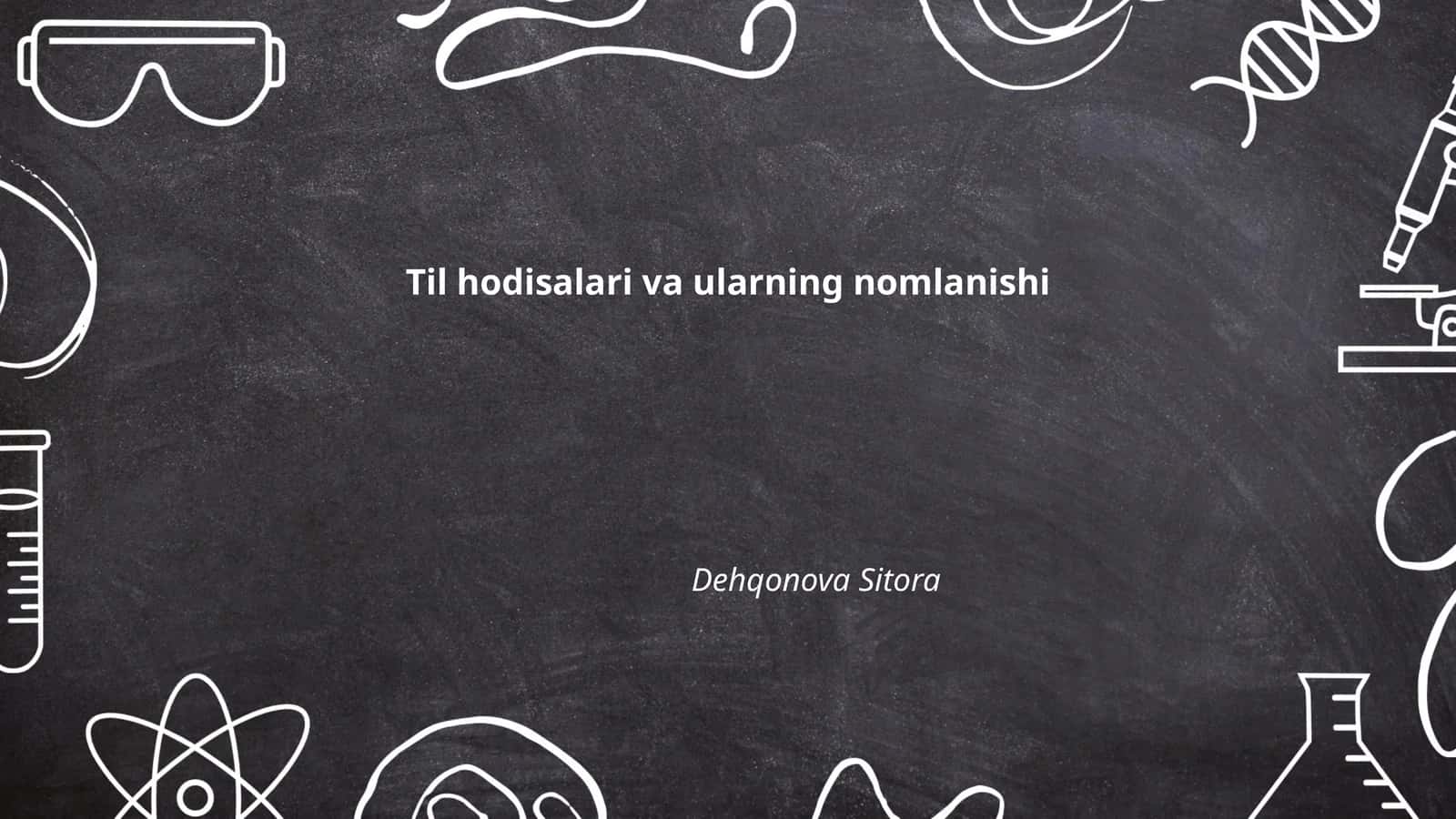 Til hodisalari va ularning nomlanishi by Dehqonova Sitora