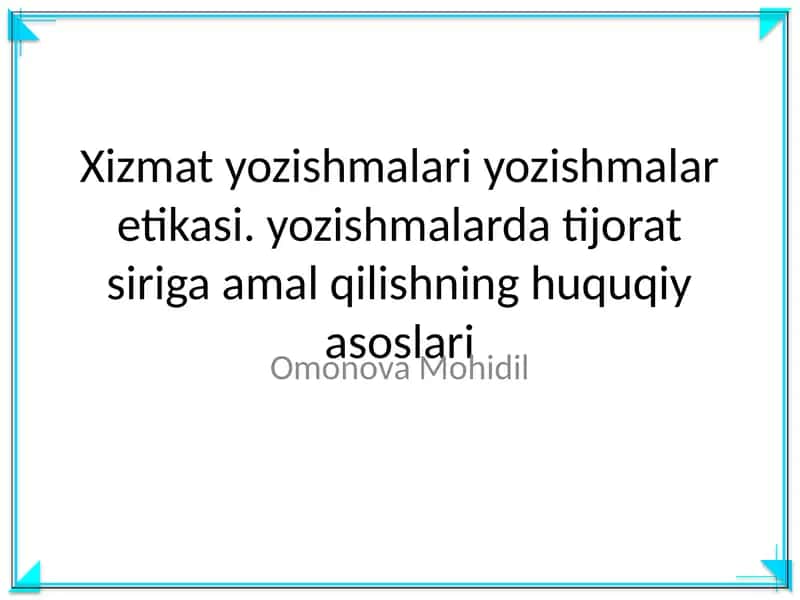 Xizmat yozishmalari yozishmalar etikasi