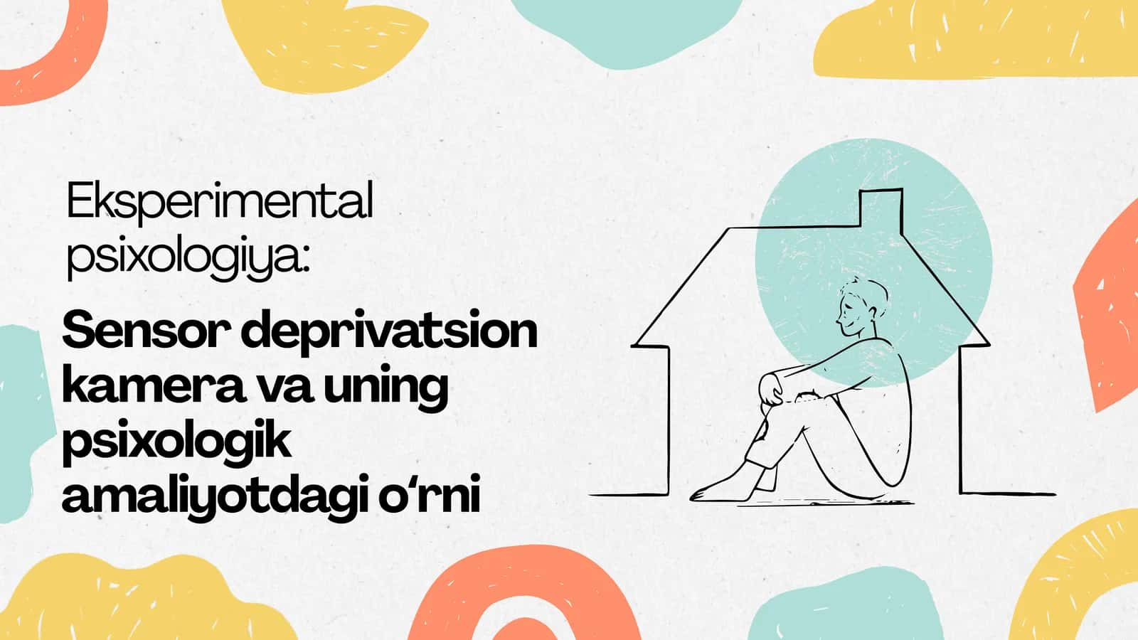 Sensor deprivatsion kamera va uning psixologik amaliyotdagi oʻrni