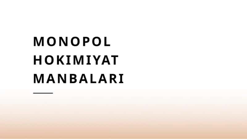 Monopol hokimiyat manbalari