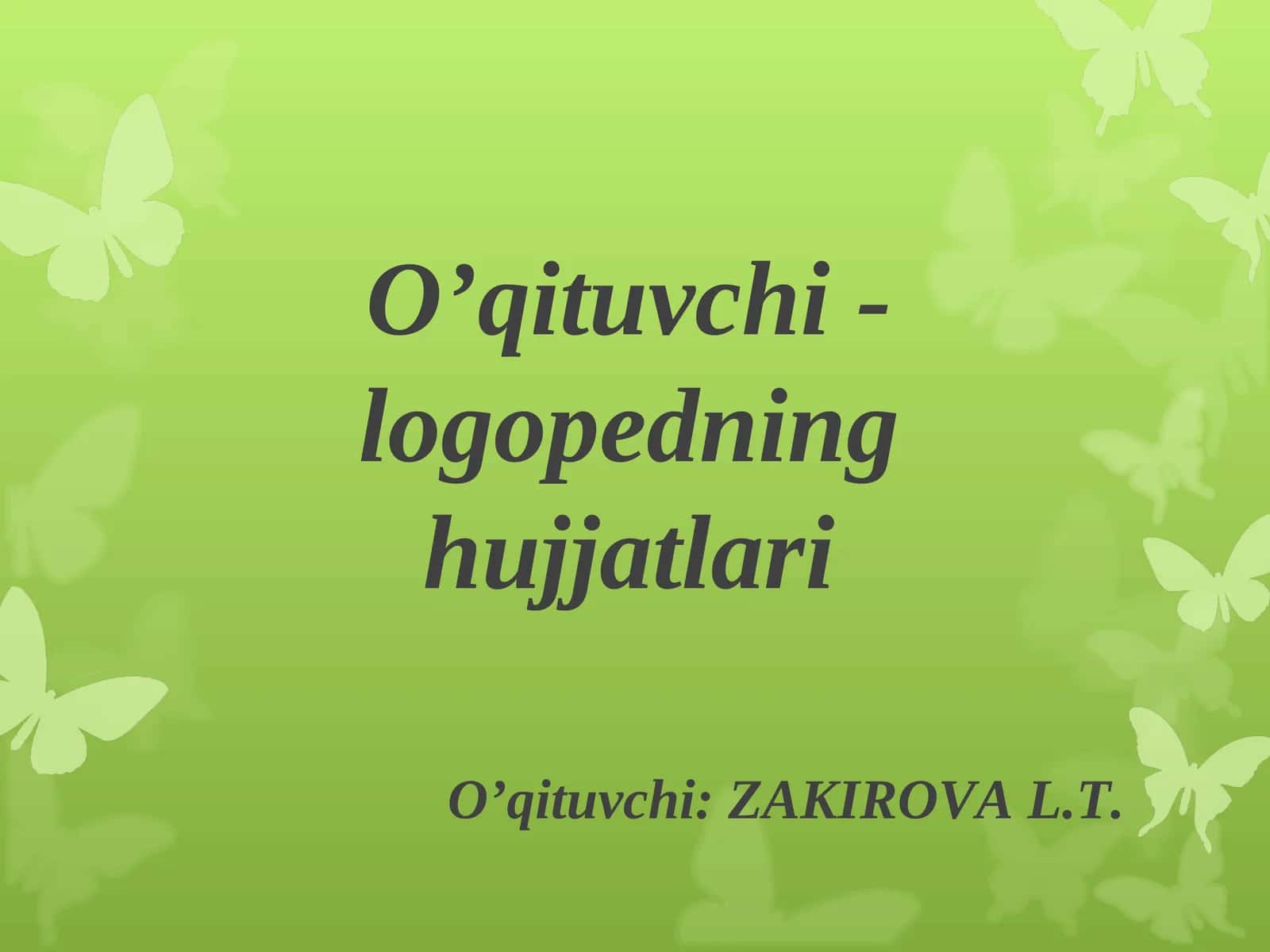 O’qituvchi - logopedning hujjatlari