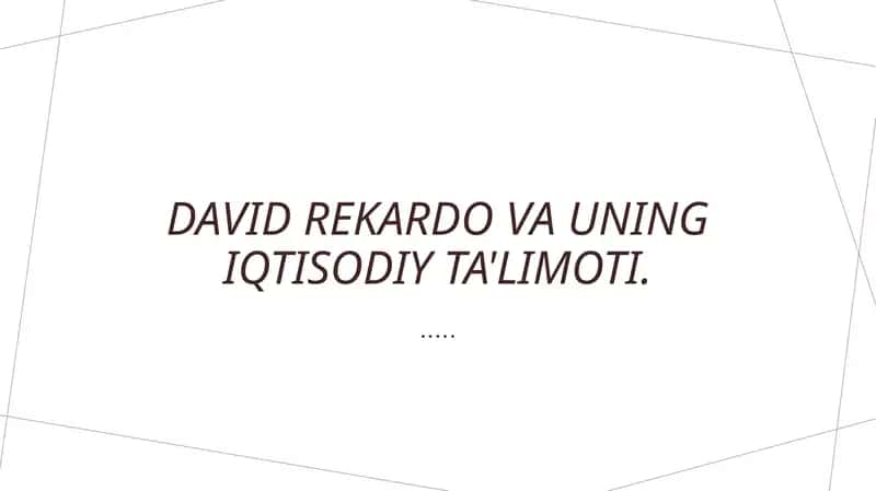 Davi Rekardo va uning iqtisodiy ta'limoti