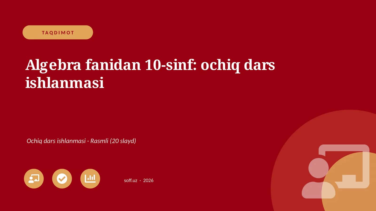 Algebra fanidan 10-sinf: ochiq dars ishlanmasi